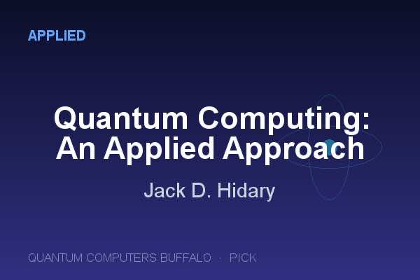 Quantum Computing: An Applied Approach
