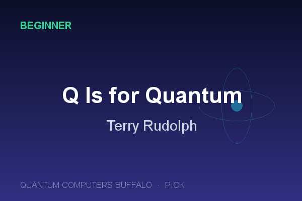 Q Is for Quantum